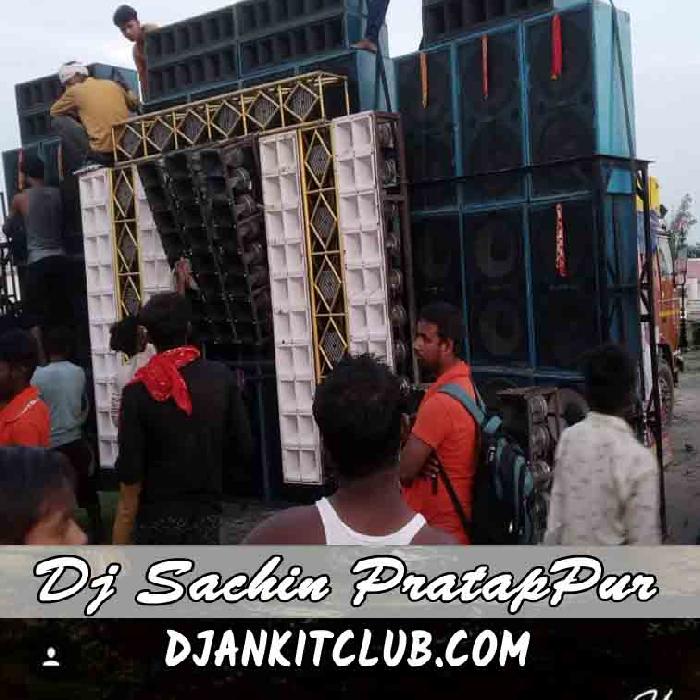 Navratri Me Sachin PratapPur Ke Gana Brand Hola No1 quality  Remix DJ Sachin Pratappur x Djankitclub.com